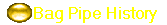 Bag Pipe History